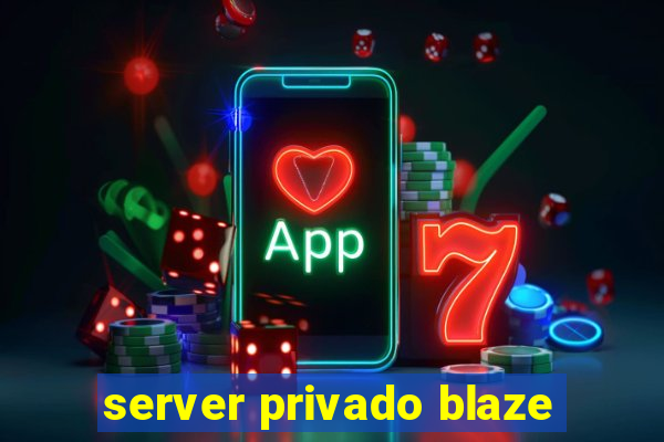 server privado blaze